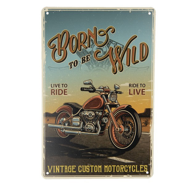 Clayre & Eef - Metal Sign 20x30 Born to be wild